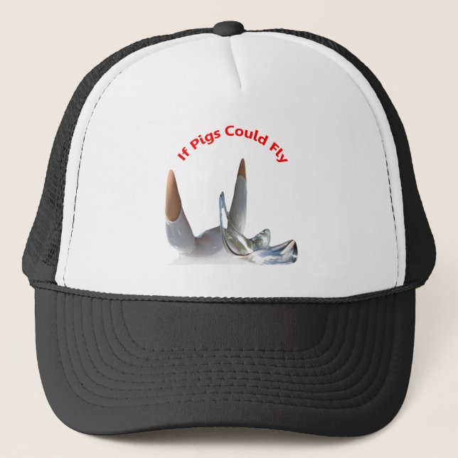 If Pigs Could Fly Trucker Hat (Front)