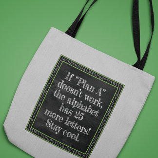 If Plan "A" Doesn't Work...  Tote Bag