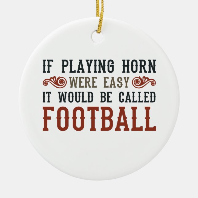 If Playing Horn Were Easy Ceramic Tree Decoration (Front)