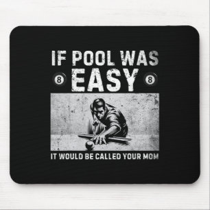 If Pool Was Easy Vintage Snooker Pool Player Funny Mouse Pad