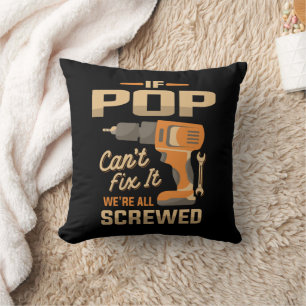 If Pop Cant Fix It Funny Handyman Grandpa Cushion