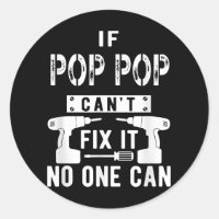 If Pop Pop Can't Fix It No One Can Grandpa
