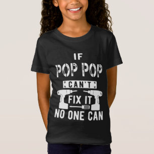 If Pop Pop Can't Fix It No One Can Grandpa T-Shirt