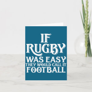 If Rugby Was Easy They Would Call It Football Funn Card