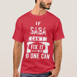 If Saba Cant Fi It No One Can Hebrew Jewish Grandp T-Shirt