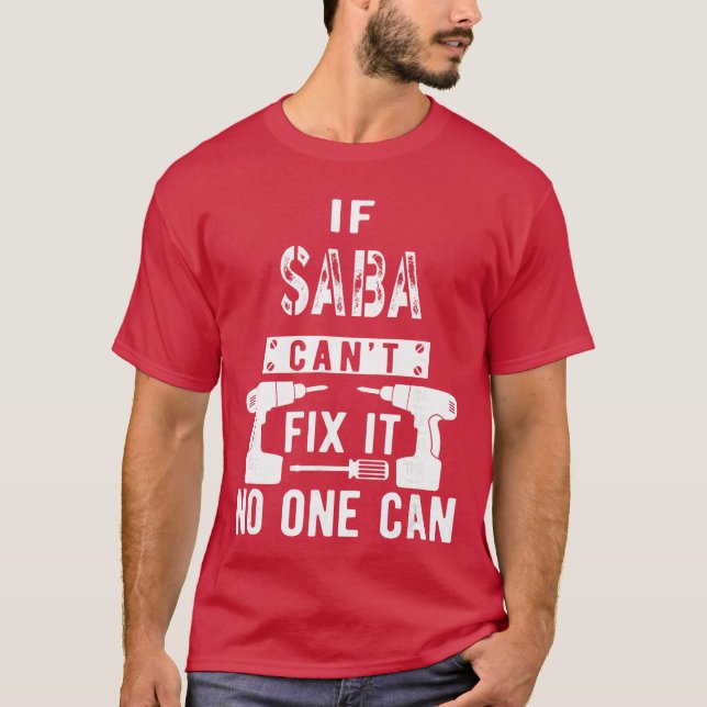 If Saba Cant Fi It No One Can Hebrew Jewish Grandp T-Shirt (Front)