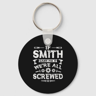 If Smith Can't Fix It We're All Screwed Funny Fath Key Ring