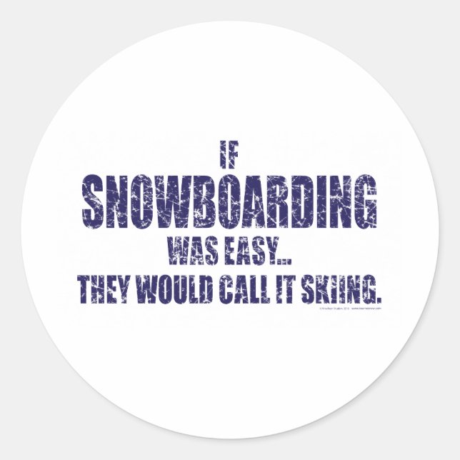 If-Snow-Boarding-was-EASY Classic Round Sticker (Front)