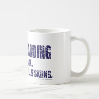 If-Snow-Boarding-was-EASY Coffee Mug