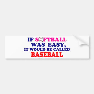 If Softball Was Easy.... Bumper Sticker