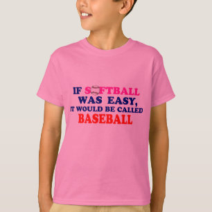 If Softball Was Easy.... T-Shirt