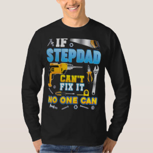 If Stepdad Can't Fix It No One Can Father Day Papa T-Shirt