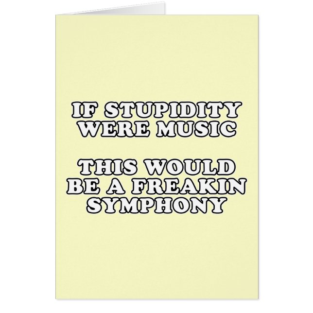 If Stupidity Were Music (Front)