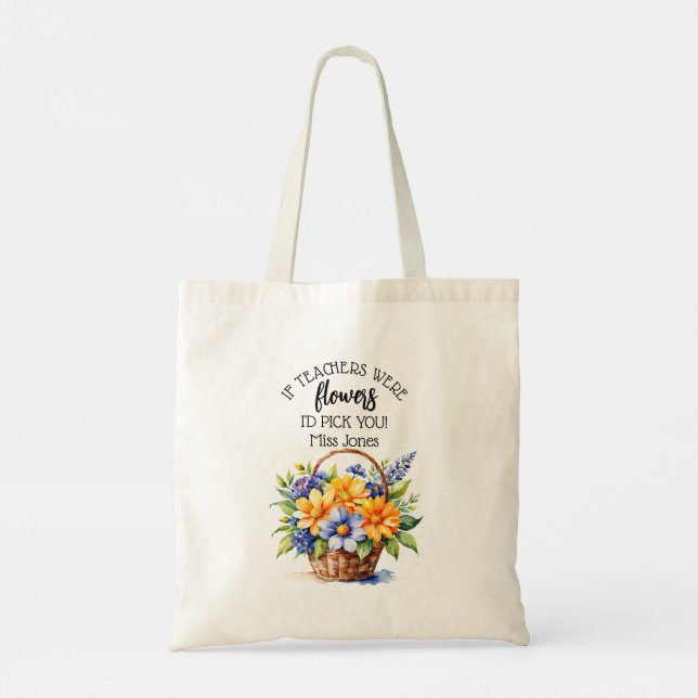 if teachers were flowers we'd pick you thank you g tote bag (Back)