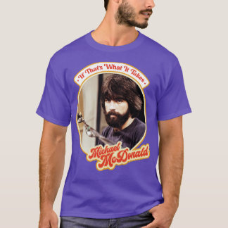 If Thats What It Takes T-Shirt
