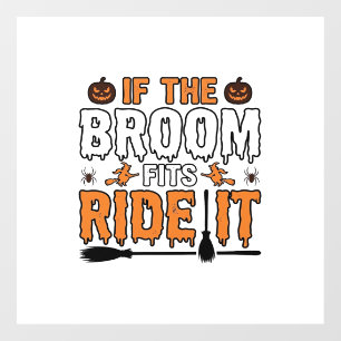 If The Broom Fits Ride It Halloween Witch Shirt De