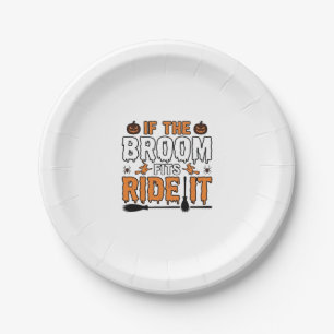 If The Broom Fits Ride It Halloween Witch Shirt De Paper Plate