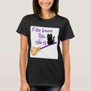If the Broom Fits, Ride It trendy Funny Halloween T-Shirt