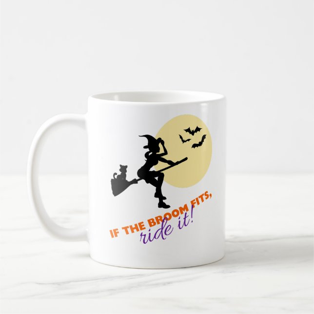 If The Broom Fits Ride It Witch on Broom Halloween Coffee Mug (Left)