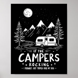 If The Campers Rocking - Crazy Dog Lover For Funny Poster