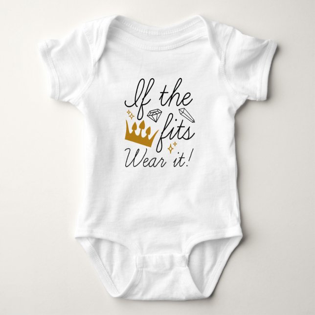 If The Crown Fits. Wear It! Baby Bodysuit (Front)