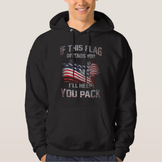 If The Flag Offends You I'll Help You Pack Hoodie