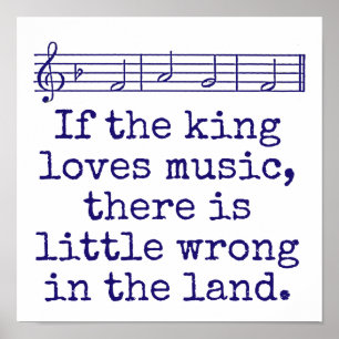 If The King Loves Music - Music Quote Poster