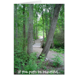 If the path be beautiful...