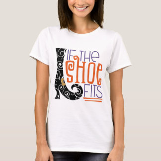 If The Shoe Fits | Witch T-Shirt