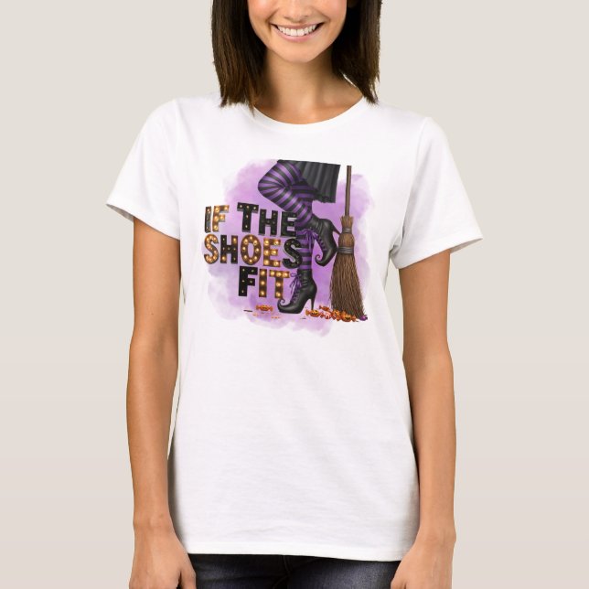 If The Shoes Fit T-Shirt (Front)