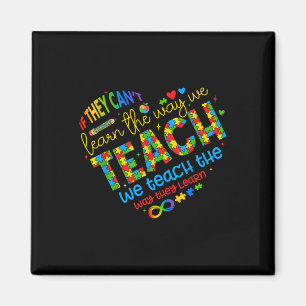 If They Cant Learn The Way We Teach Special Ed Tea Magnet