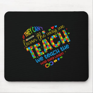 If They Cant Learn The Way We Teach Special Ed Tea Mouse Pad