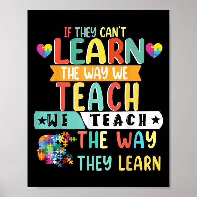 If They Can't Learn The Way We Teach The Way They  Poster (Front)