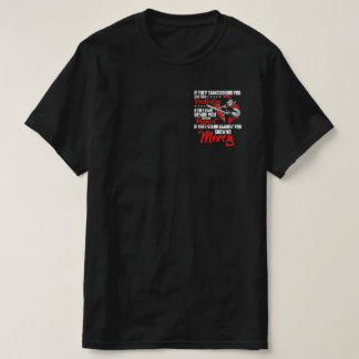 If They Stand Behind You Give Them Protection If T T-Shirt