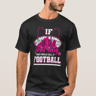 If Tombstone Rubbing Was Easy They'd Call It Footb T-Shirt