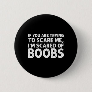 If Trying to Scare Scared of Halloween 6 Cm Round Badge