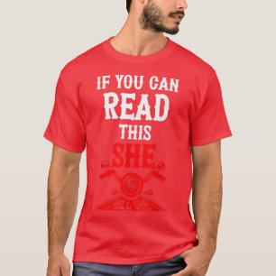 If U Can Read This She Fell Off Biker Motorcycle R T-Shirt