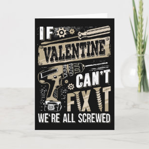 If Valentine Can't Fix It We're All Screwed Family Card