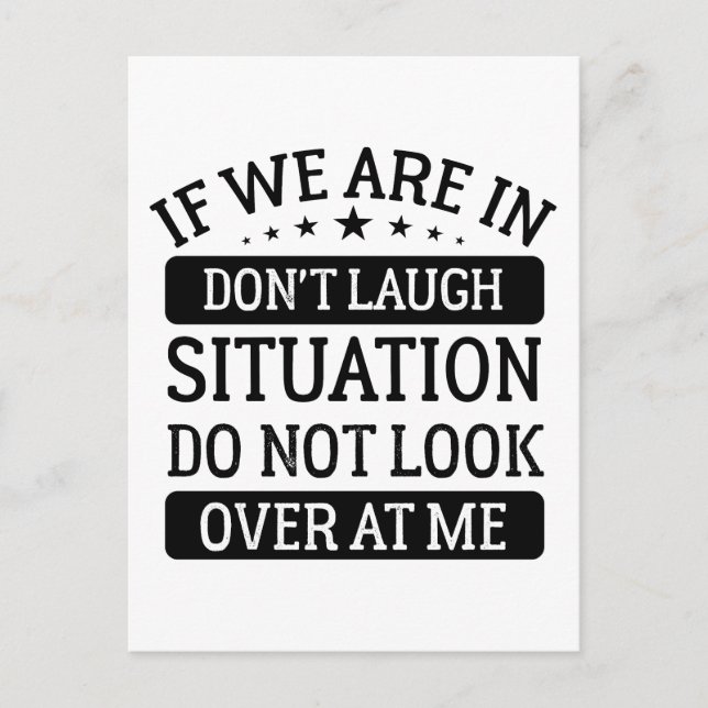 If We Are In A Don't Laugh Situation Do Not Look Postcard (Front)