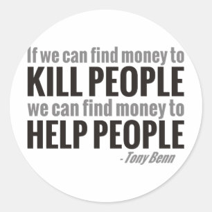 If We Can Find Money To Kill People... Classic Round Sticker