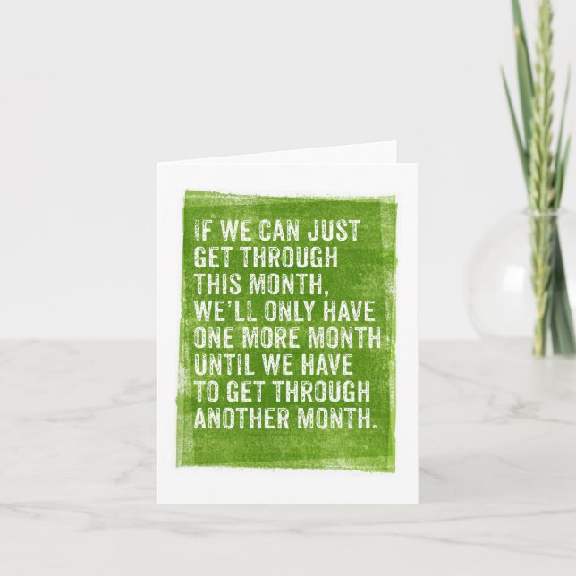 If We Can Just Get Through This Month ... Card (Front)