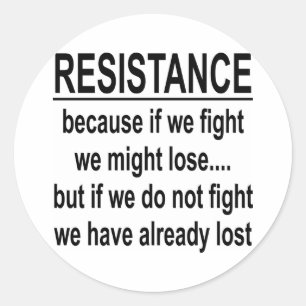 If We Do Not Fight We Have Already Lost Classic Round Sticker