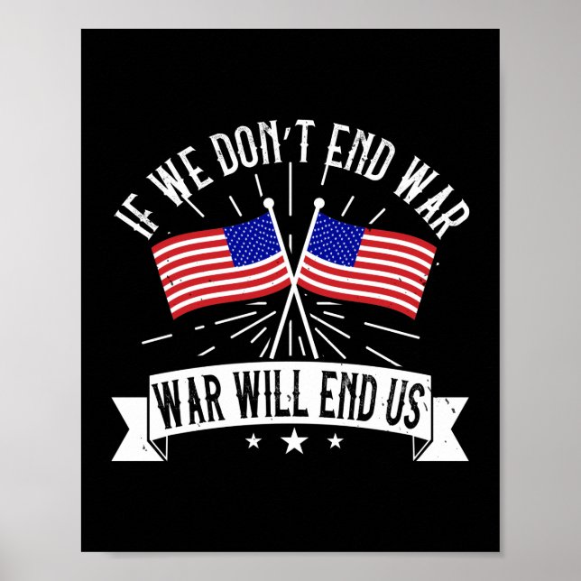 If We Don’T End War, War Will End Us Poster (Front)