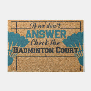If We Don't Answer Check The Badminton Court Mat