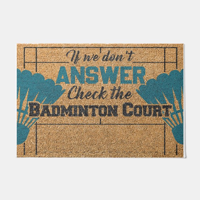 If We Don't Answer Check The Badminton Court Mat (Front)
