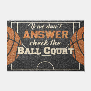 If We Don't Answer Check The Ball Court Doormat