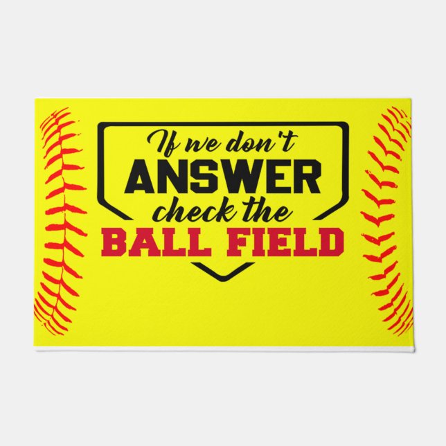 If We Don't Answer Check The Ball Field, Funny Doormat (Front)