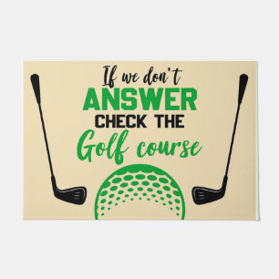 If We Don't Answer Check The Golf Course Doormat