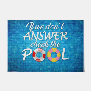 If We Don't Answer Check The Pool Doormat