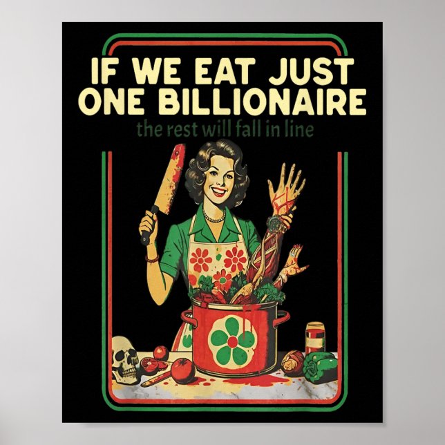 If We Eat Just One Billionaire The Rest Will Fall  Poster (Front)